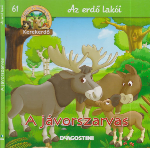 A jvorszarvas - Az erd laki (Kerekerd)