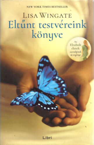 Lisa Wingate - Eltűnt testvéreink könyve