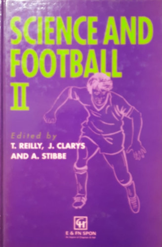J. Clarys, A. Stibbe T. Reilly - Science and Football II.