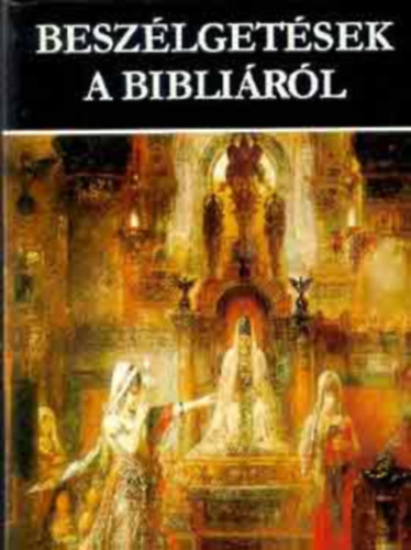 Dr. M�trai L�szl� Dr. Hahn Istv�n Dr. K�kosy L�szl� - Besz�lget�sek a Bibli�r�l M�TOSZOK �S LEGEND�K A BIBLI�BAN  (Fekete-feh�r �s sz�nes fot�kkal, reprodukci�kkal illusztr�lva.) teljes kiad�s Bibliai elemek a magyar n�phagyom�nyban - A kereszt�ny Od�sszeusz (Dr. Ny�ri Tam�s)