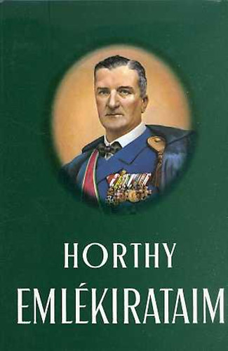 Horthy Mikl�s - Eml�kirataim