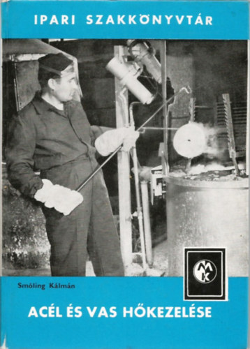 Sm�ling K�lm�n - Ac�l �s vas h�kezel�se