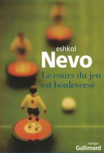 Eshkol Nevo - Le cours du jeu est bouleversé