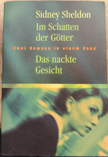 Sidney Sheldon - Im Schatten Der G�tter / Das nackte Gesicht