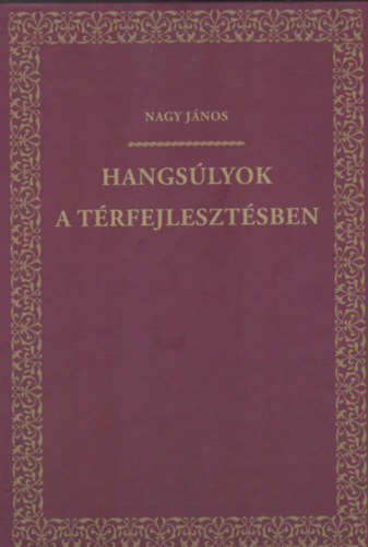 Nagy Jnos - Hangslyok a trfejlesztsben