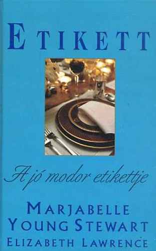 Elizabeth Lawrence - A jó modor etikettje