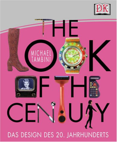 Michael Tambini - The Look of the Century / Das Design des 20. Jahrhunderts