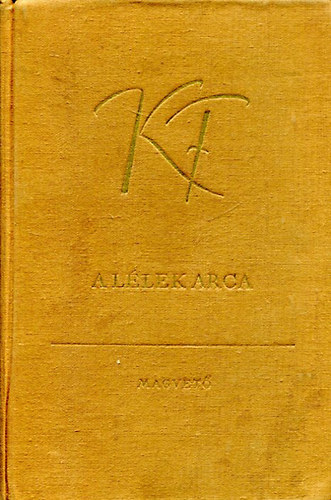 Karinthy Frigyes - A l�lek arca (�sszegy�jt�tt novell�k 1.)