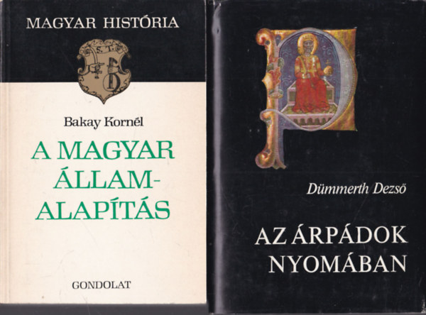 2 db magyar történelem: A magyar államalapítás + Az árpádok nyomában