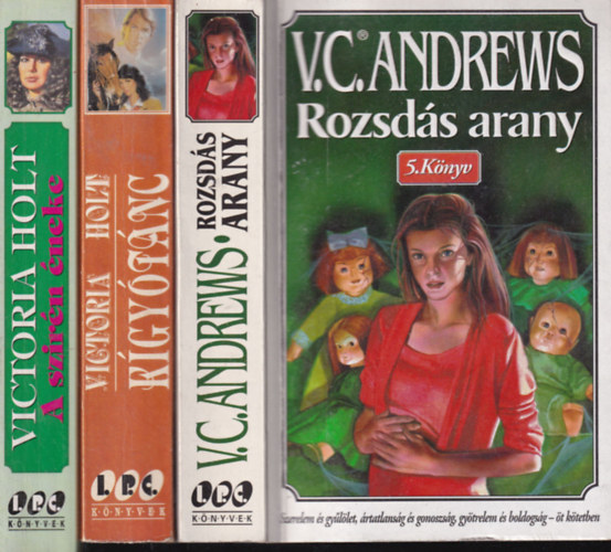 Victoria Holt Virginia C. Andrews - 3 db. romantikus reg�ny (Rozsd�s arany + K�gy�t�nc + A szir�n �neke)