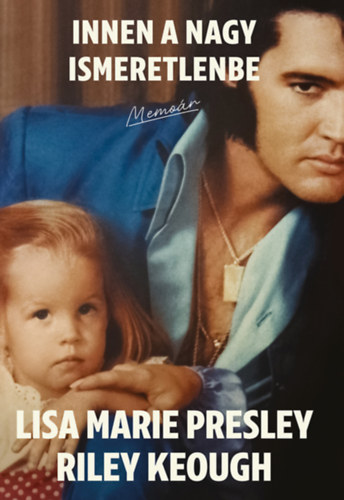 Lisa Marie Presley Riley Keough - Innen a nagy ismeretlenbe