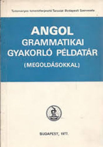 Dr. Hegeds Jzsef (szerk.) - Angol grammatikai gyakorl pldatr (megoldsokkal)