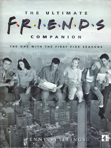Penny Stallings - The Ultimate "Friends" Companion