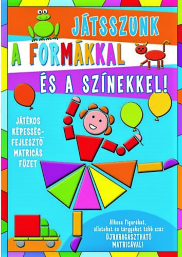 Anna-Catherina Mortiaux - J�TSSZUNK A FORM�KKAL �S A SZ�NEKKEL! II.