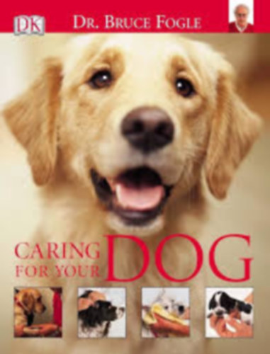 by Bruce Fogle (Author) - Caring for Your Dog