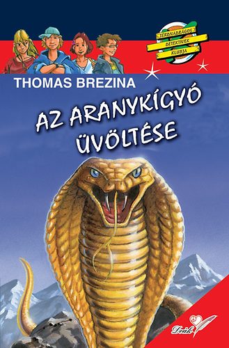 Thomas Brezina - Az aranykgy vltse