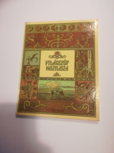 Vilgszp Vaszilisza. Orosz Tndrmesk.  Fordtotta Rab Zsuzsa Rajzolta I. A. Bilibin.