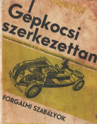 Dinny�si J�nos - G�pkocsi szerkezettan - Forgalmi szab�lyok