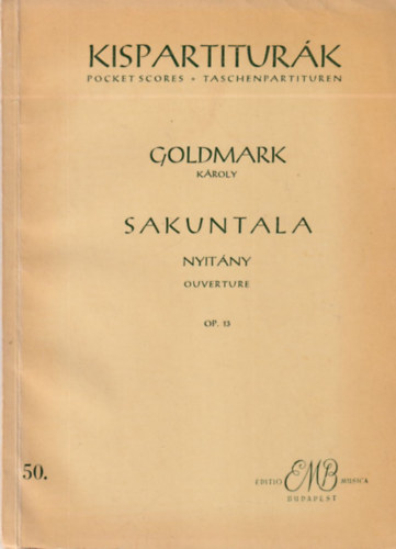 Goldmark Károly - Kispartiturák 50. - Sakuntala nyitány