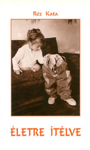 R�z Kata - �letre �t�lve