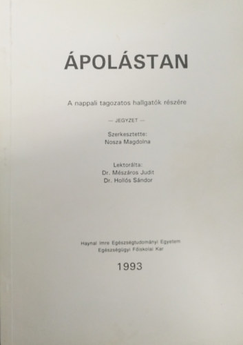 Nosza Magdolna szerk. - Ápolástan - A nappali tagozatos hallgatók részére
