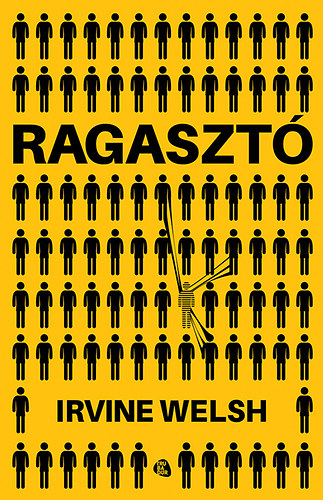 Irvine Welsh - Ragaszt�