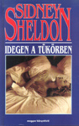 Sidney Sheldon - Egy idegen a t�k�rben