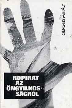 Gergelyi Mihály - Röpirat az öngyilkosságról