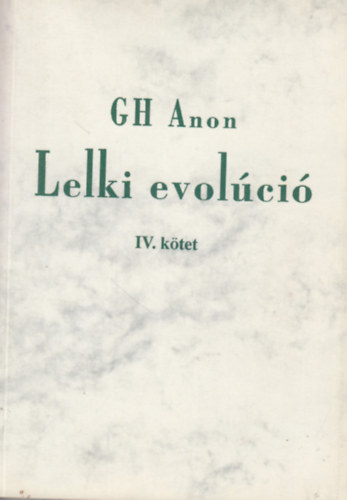 Gh Anon - Lelki evol�ci� IV.