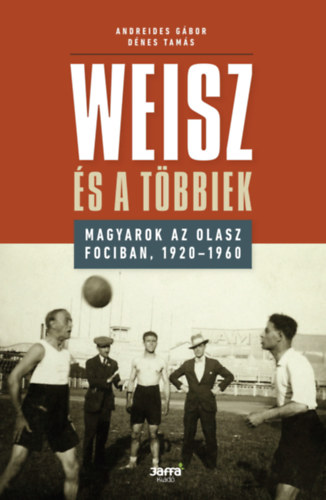 Andreides G. Dénes Tamás - Weisz és a többiek