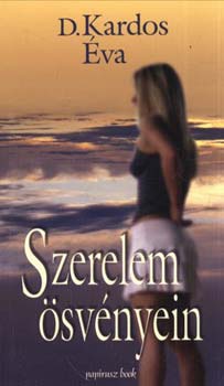 D. Kardos Éva - Szerelem ösvényein