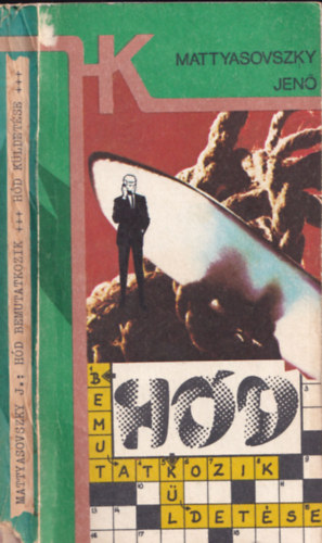 Mattyasovszky Jenő - Hód bemutatkozik - Hód küldetése (2mű 1kötetben)