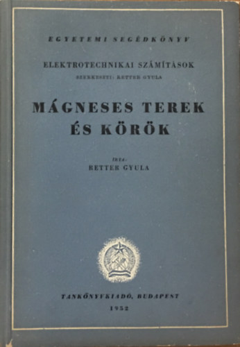Retter Gyula - Mgneses terek s krk (Egyetemi segdknyv)