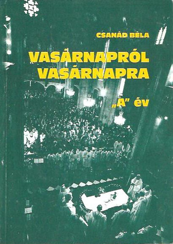 Vasrnaprl vasrnapra "A" v