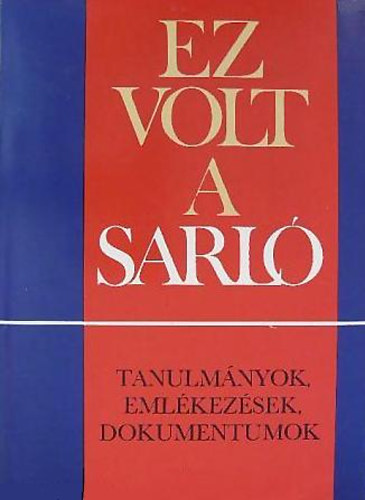 Sándor László (Összeállította) - Ez volt a sarló