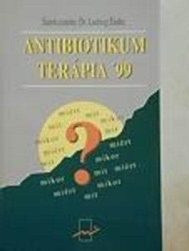 Dr. Ludwig Endre - Antibiotikum terpia '99