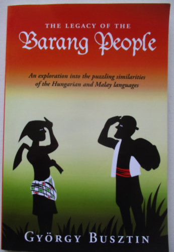 György Busztin - The legacy of Barang people