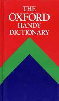 F.G. and H.W. Fowler - The Oxford Handy Dictionary