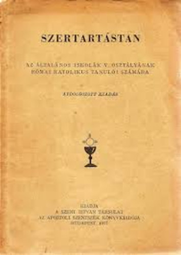 Szertart�stan az �ltal�nos iskol�k V. oszt�ly�nak r�mai katolikus tanul�i sz�m�ra