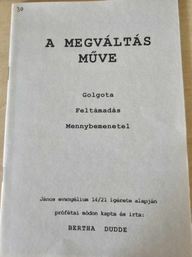 A megvlts mve (Golgota, Feltmads, Mennybemenetel)