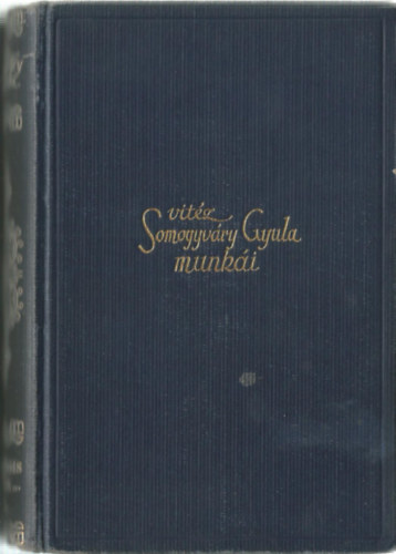 Vit�z Somogyv�ry Gyula - �s m�gis �l�nk I-II.