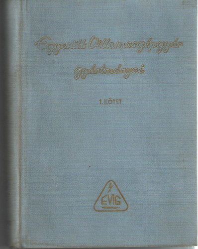 Eiben rpd szerk. - Egyeslt Villamosgpgyr gyrtmnyai 1. Evig-zsebknyv 1963.