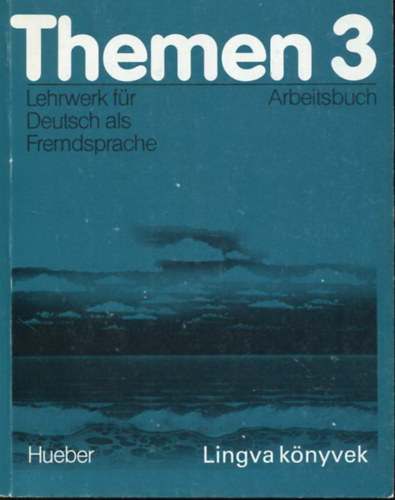 Jutta ; Bock, Heiko Mller - Themen 3 - Lehrwerk fr Deutsch als Fremdsprache Arbeitsbuch