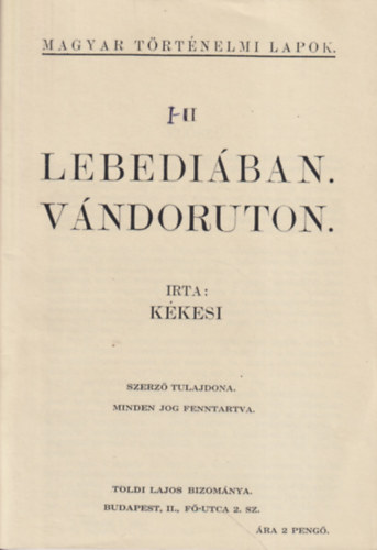 K�kesi - Lebedi�ban. V�ndoruton.