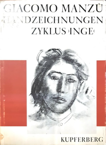 Giacomo Manzu - Giacomo Manzu - Handzeichnungen Zyklus Inge