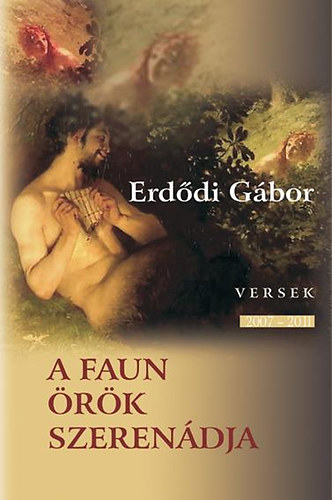 Erddi Gbor - A faun rk szerendja - Versek 2007-2011
