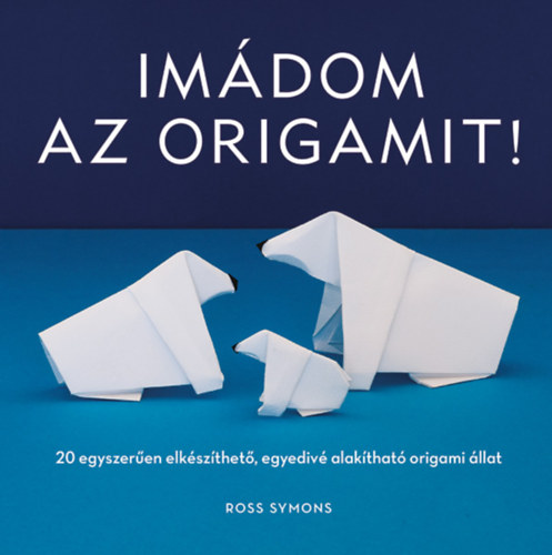 Ross Symons - Im�dom az origamit!