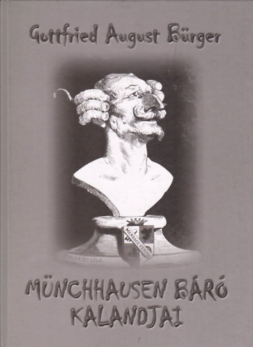 Gottfried August Brger - Mnchausen br kalandjai