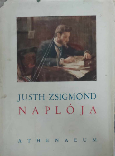 Justh Zsigmond - Justh Zsigmond napl�ja