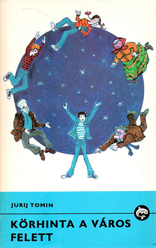 Jurij Tomin - Körhinta a város felett